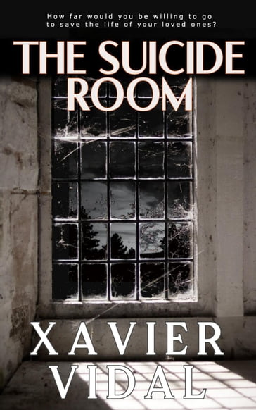 The Suicide Room - Xavier Vidal