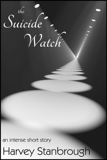 The Suicide Watch - Harvey Stanbrough