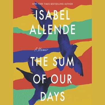 The Sum of Our Days - Isabel Allende