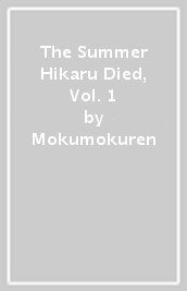 The Summer Hikaru Died, Vol. 1