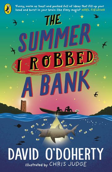 The Summer I Robbed A Bank - David O