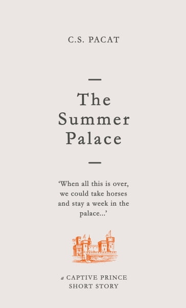 The Summer Palace - C. S. Pacat