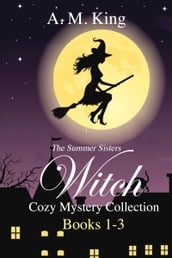 The Summer Sisters Witch Cozy Mystery Collection: Books 1-3
