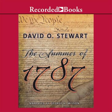 The Summer of 1787 - David O. Stewart