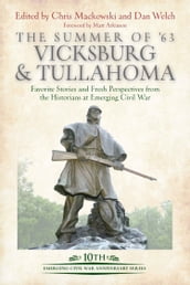 The Summer of  63: Vicksburg & Tullahoma