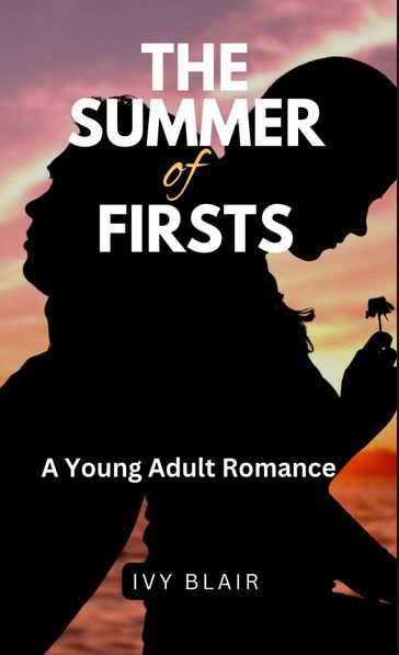 The Summer of Firsts - IVY BLAIR