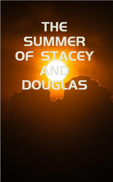 The Summer of Stacey-and-Douglas - Jesse Gay