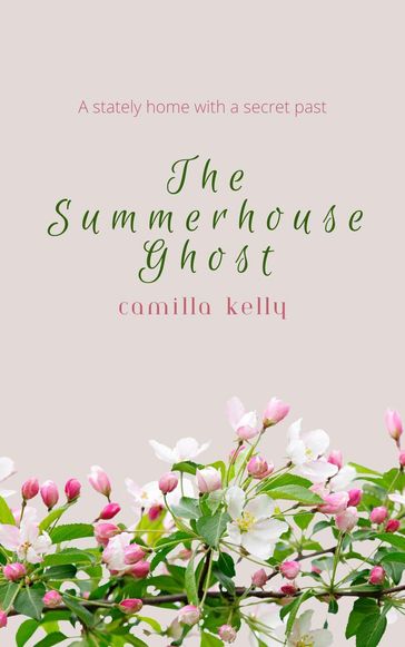 The Summerhouse Ghost - Camilla Kelly