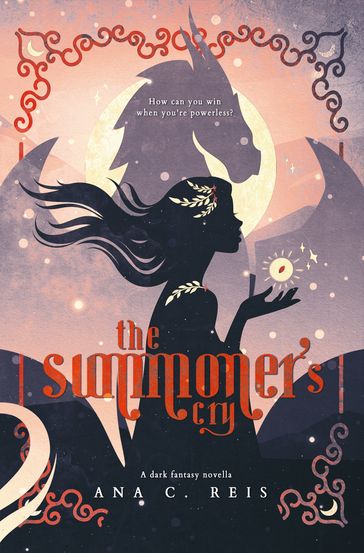 The Summoner's Cry - Ana C. Reis