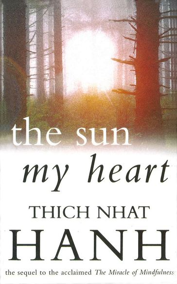 The Sun My Heart - Thich Nhat Hanh