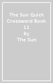 The Sun Quick Crossword Book 11