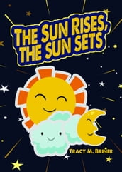 The Sun Rises, The Sun Sets