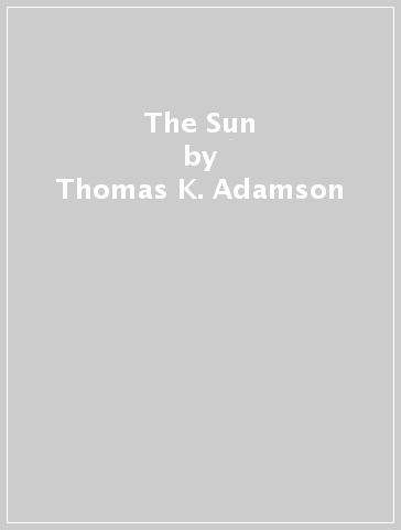 The Sun - Thomas K. Adamson