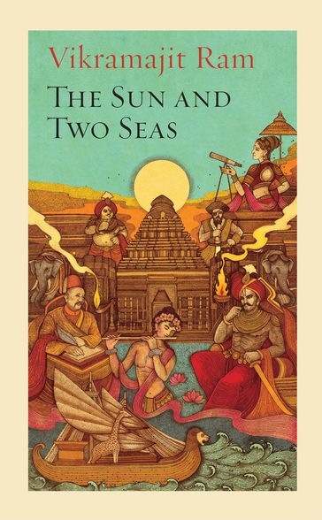 The Sun and Two Seas - Vikramajit Ram