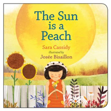 The Sun is a Peach - Sara Cassidy