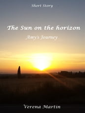 The Sun on the horizon - Amy s Journey