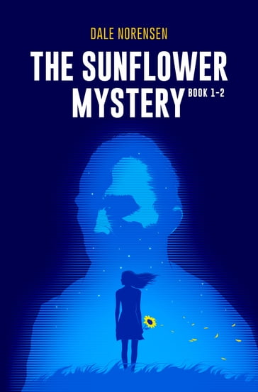 The Sunflower Mystery 1-2 - Dale Norensen