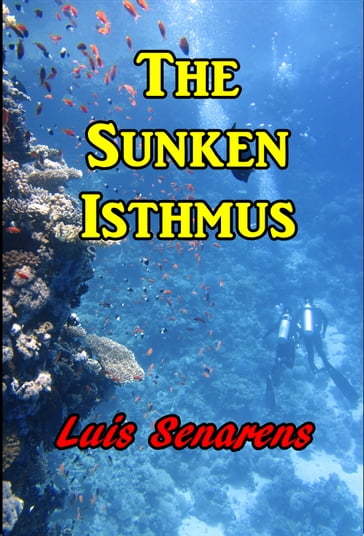 The Sunken Isthmus - Luis Senarens