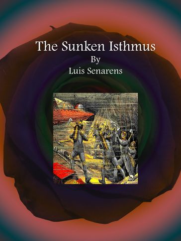 The Sunken Isthmus - Luis Senarens