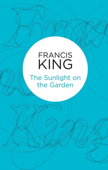 The Sunlight on the Garden - Francis King