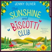 The Sunshine And Biscotti Club: The perfect uplifting escapist romantic comedy beach read for summer 2023