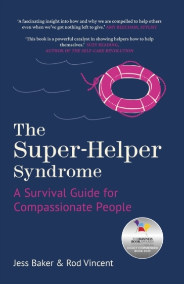 The Super-Helper Syndrome - Jess Baker - Rod Vincent