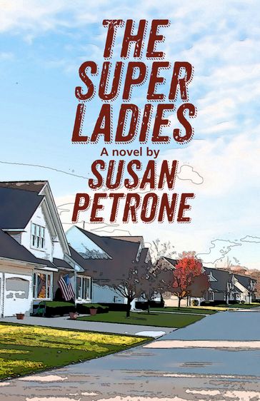 The Super Ladies - Susan Petrone