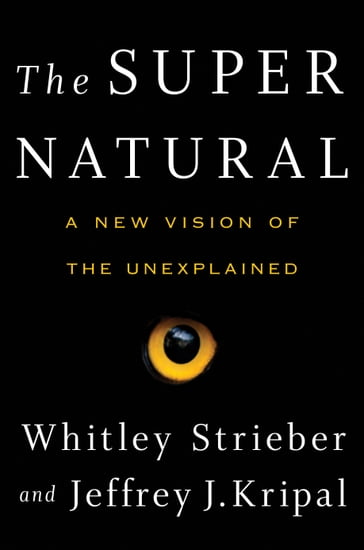 The Super Natural - Jeffrey J. Kripal - Whitley Strieber