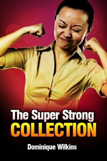 The Super Strong Collection - Dominique Wilkins