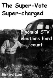 The Super-Vote Supercharged: Binomial STV elections Hand Count