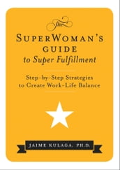 The SuperWoman s Guide to Super Fulfillment