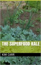 The Superfood Kale