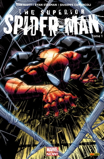 The Superior Spider-Man (2013) T01 - Dan Slott - Giuseppe Camuncoli - Ryan Stegman