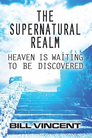 The Supernatural Realm - Bill Vincent