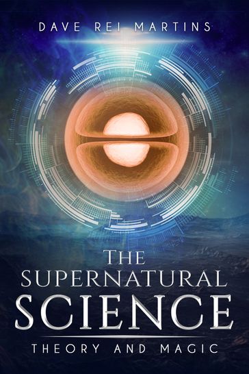 The Supernatural Science - Dave Rei Martins