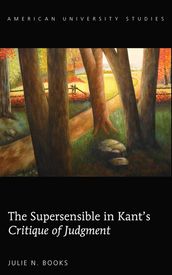 The Supersensible in Kant s «Critique of Judgment»