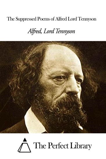 The Suppressed Poems of Alfred Lord Tennyson - Lord Tennyson Alfred