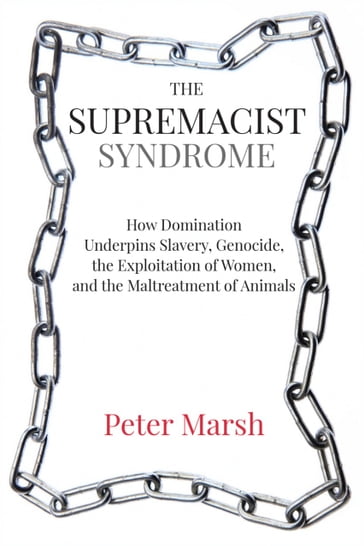 The Supremacist Syndrome - Peter Marsh