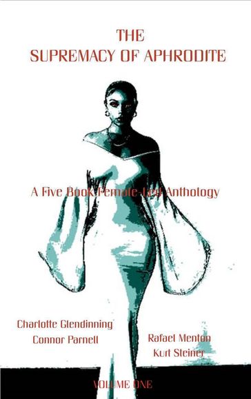 The Supremacy of Aphrodite - Volume One - Charlotte Glendinning - Connor Parnell - Rafael Menton - Kurt Steiner