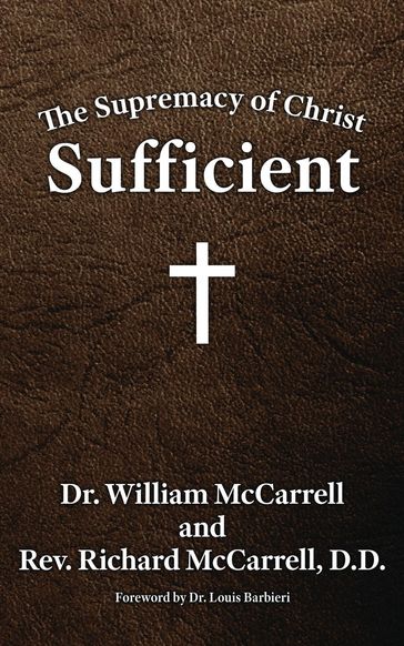 The Supremacy of Christ - Richard McCarrell - William McCarrell