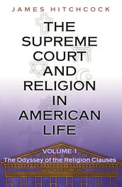 The Supreme Court and Religion in American Life, Vol. 1