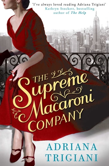 The Supreme Macaroni Company - Adriana Trigiani