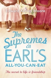 The Supremes at Earl s All-You-Can-Eat