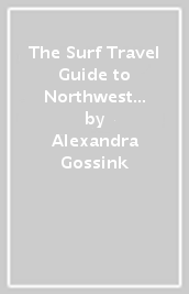 The Surf & Travel Guide to Northwest Europe