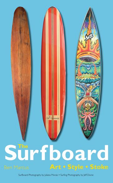 The Surfboard - Ben Marcus - Jeff Divine - Juliana Morais