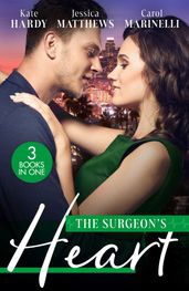 The Surgeon s Heart: Heart Surgeon, PrinceHusband! / Unlocking the Surgeon s Heart / Seduced by the Heart Surgeon