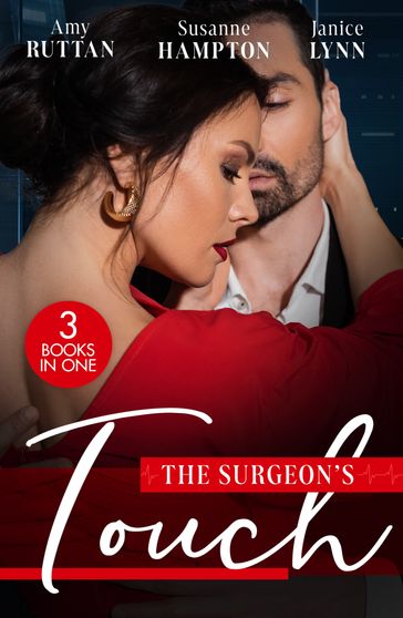 The Surgeon's Touch: Safe in His Hands / Back in Her Husband's Arms / Heart Surgeon to Single Dad - Amy Ruttan - Susanne Hampton - Janice Lynn