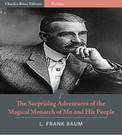 The Surprising Adventures of the Magical Monarch of Mo and His People (Illustrated Edition)