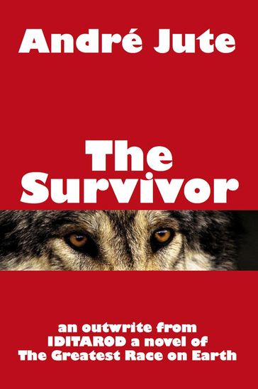 The Survivor: a Short Story - Andre Jute