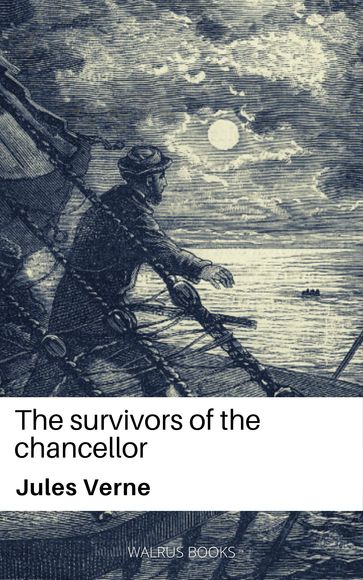 The Survivors of the Chancellor - Verne Jules